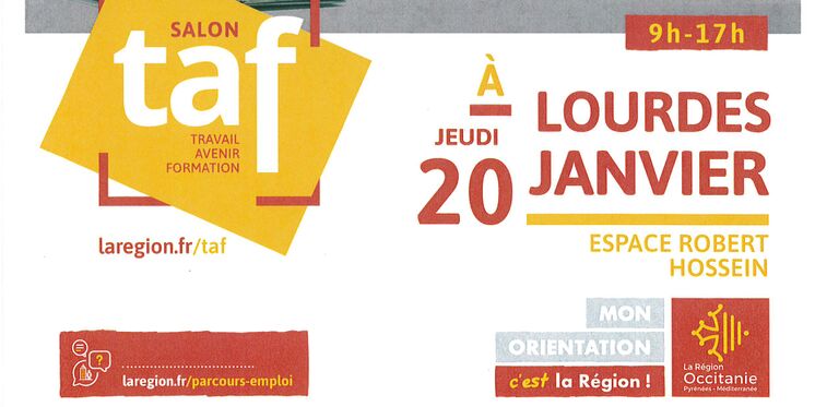 Jeudi 20 Janvier à Lourdes Salon TAF : Travail-Avenir-Formation